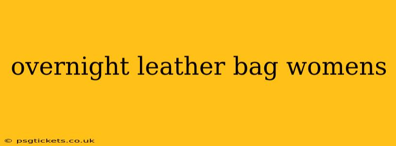 overnight leather bag womens