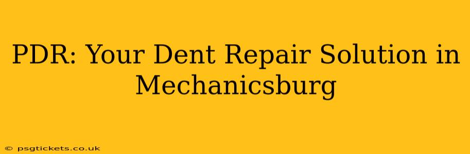 PDR: Your Dent Repair Solution in Mechanicsburg
