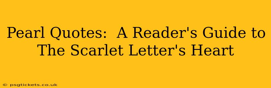 Pearl Quotes:  A Reader's Guide to The Scarlet Letter's Heart