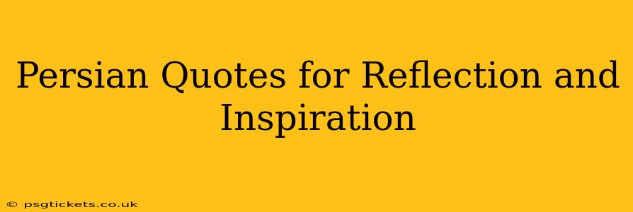 Persian Quotes for Reflection and Inspiration