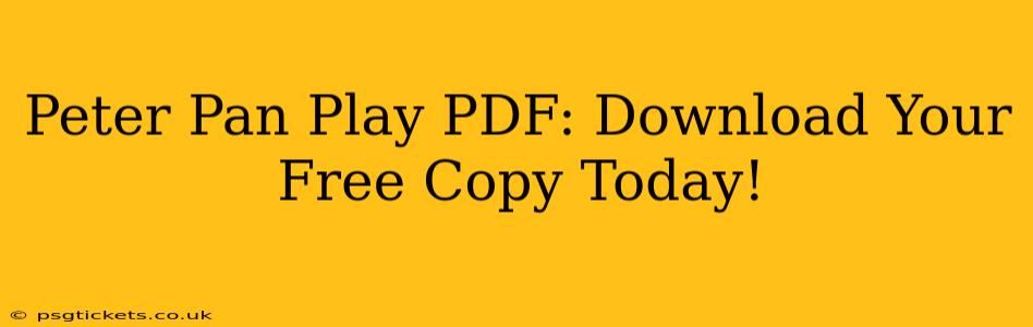 Peter Pan Play PDF: Download Your Free Copy Today!