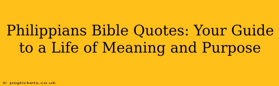 Philippians Bible Quotes: Your Guide to a Life of Meaning and Purpose