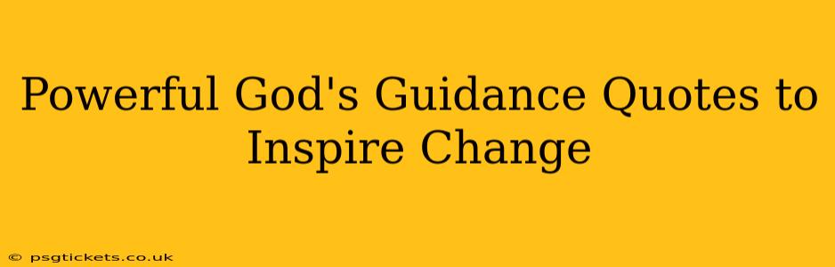 Powerful God's Guidance Quotes to Inspire Change