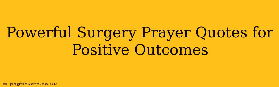 Powerful Surgery Prayer Quotes for Positive Outcomes