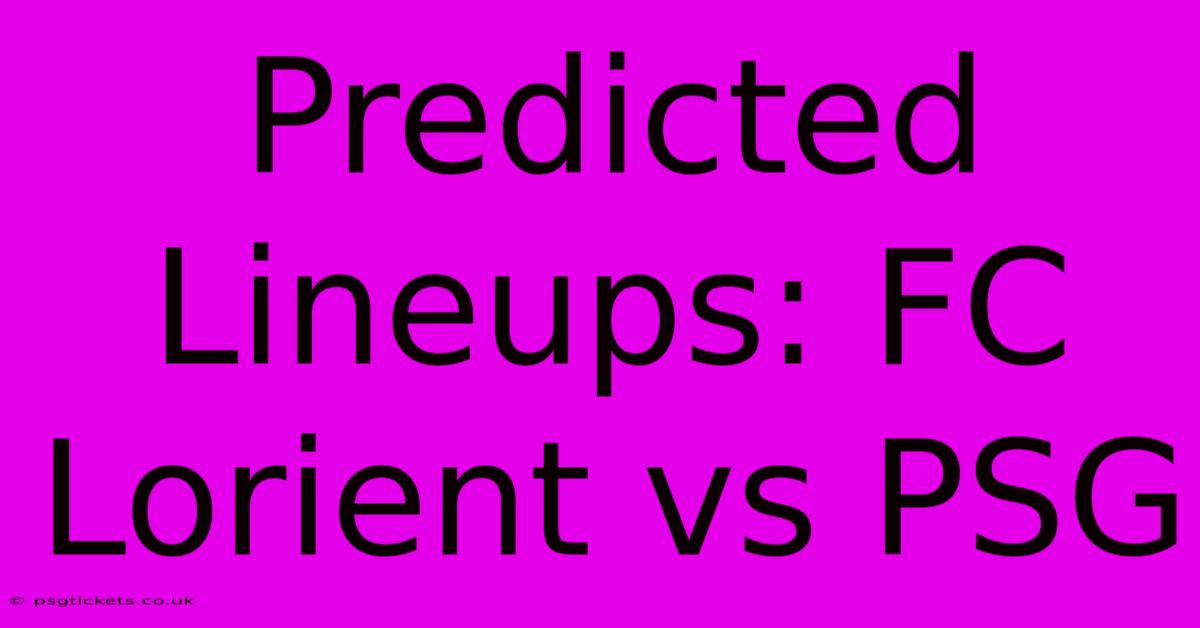 Predicted Lineups: FC Lorient Vs PSG