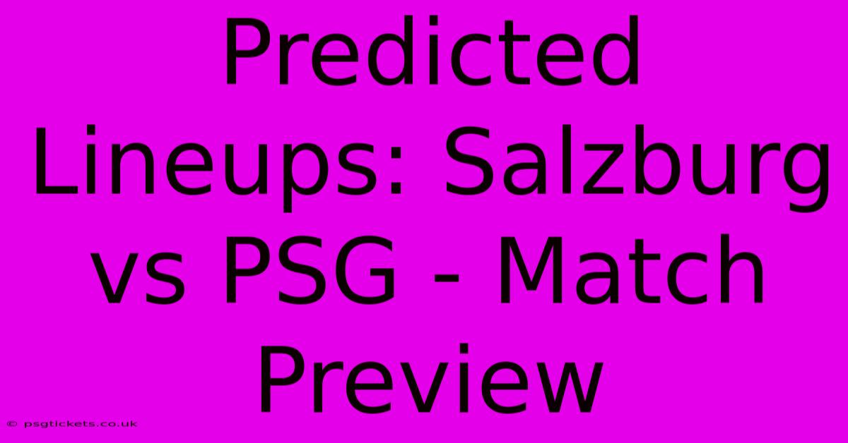 Predicted Lineups: Salzburg Vs PSG - Match Preview