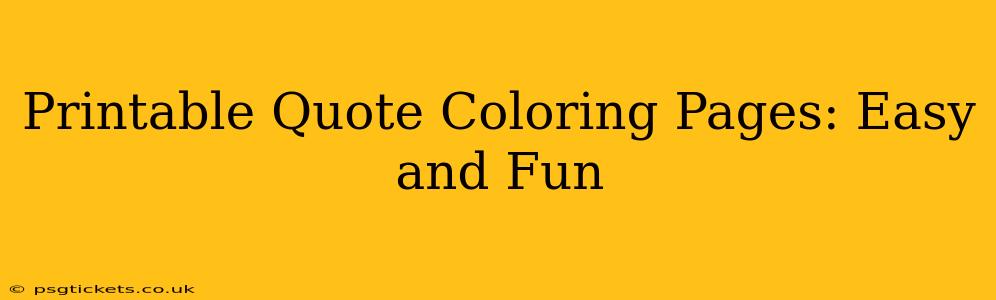 Printable Quote Coloring Pages: Easy and Fun
