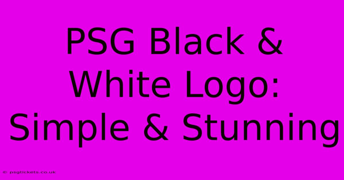 PSG Black & White Logo: Simple & Stunning