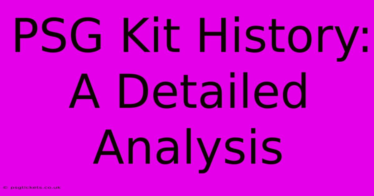 PSG Kit History: A Detailed Analysis