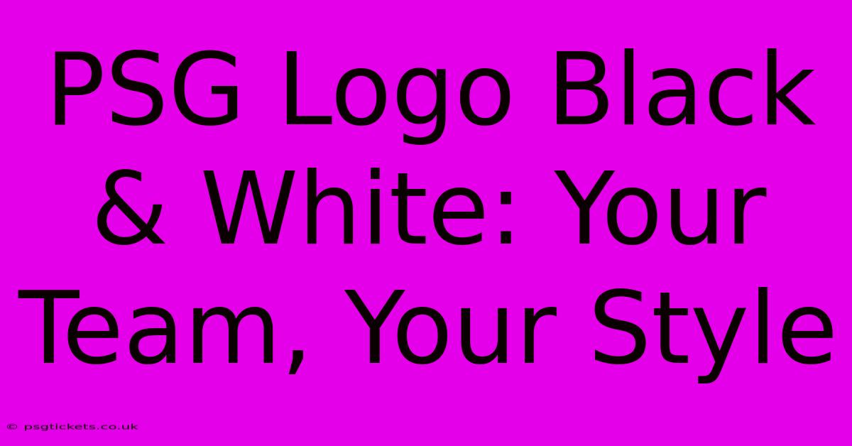 PSG Logo Black & White: Your Team, Your Style