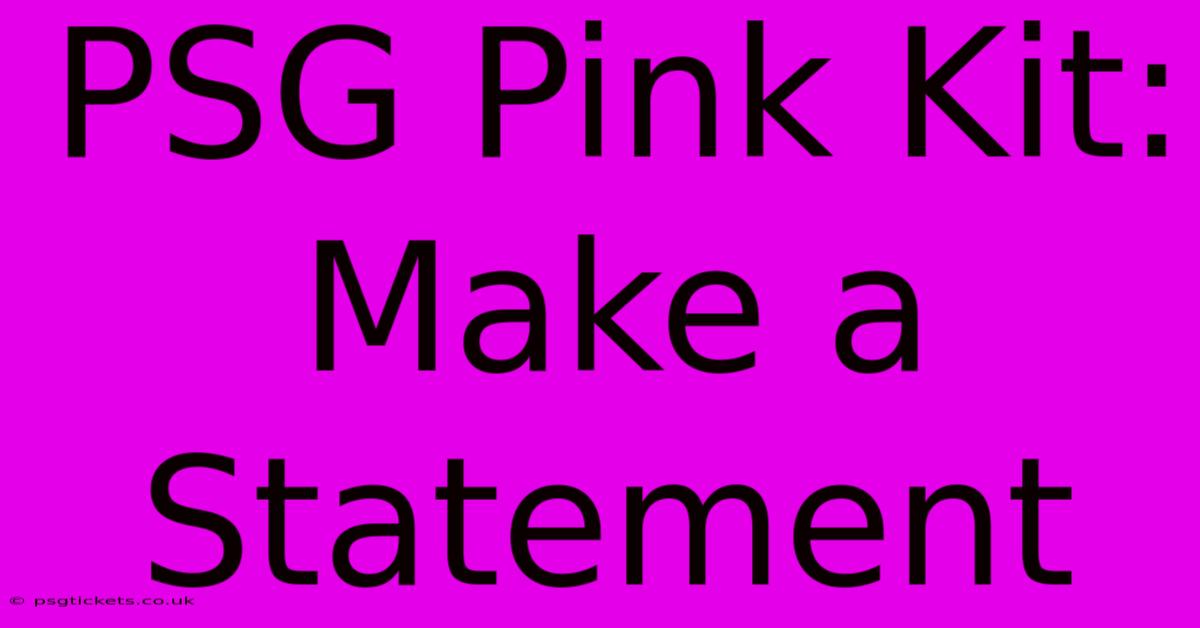 PSG Pink Kit: Make A Statement