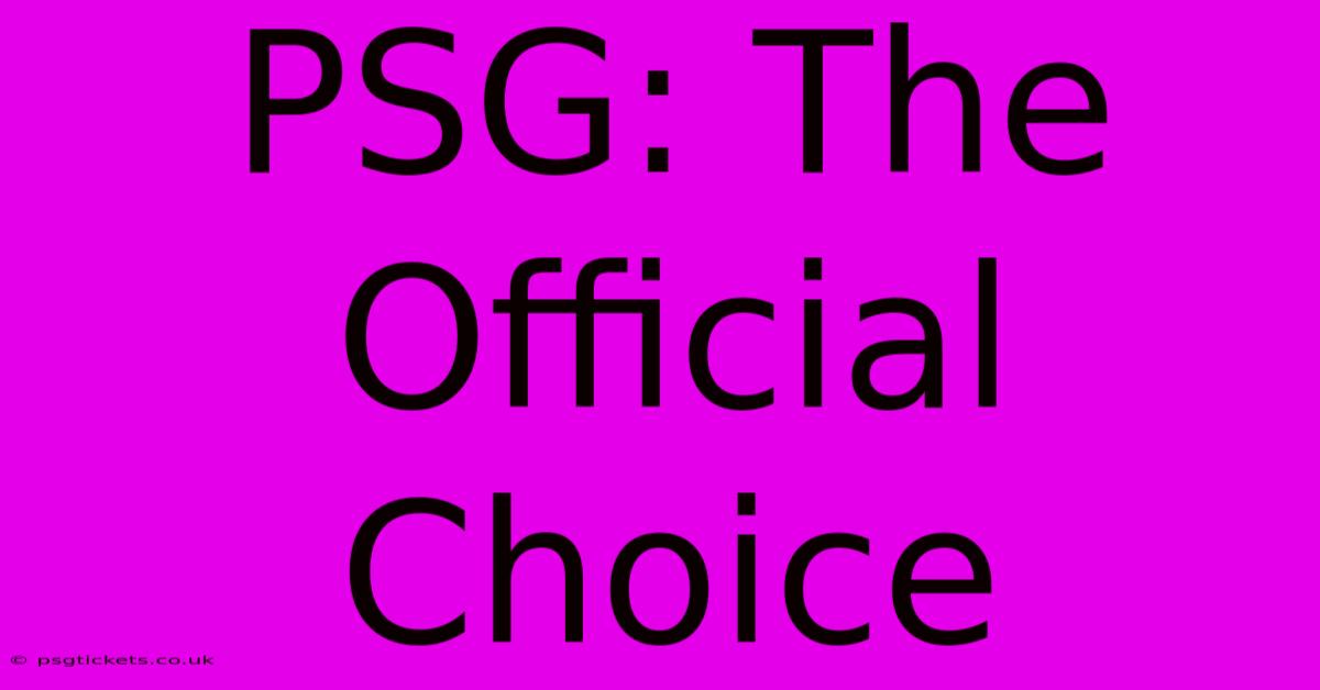 PSG: The Official Choice