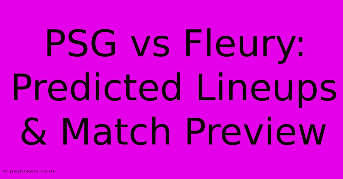 PSG Vs Fleury: Predicted Lineups & Match Preview