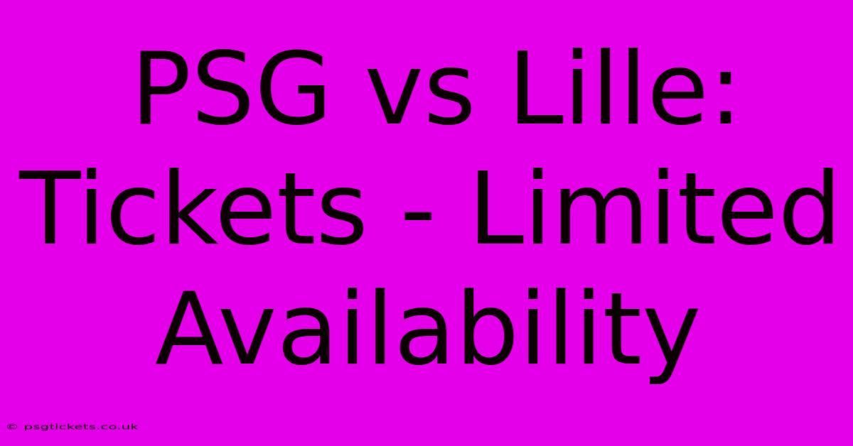 PSG Vs Lille: Tickets - Limited Availability