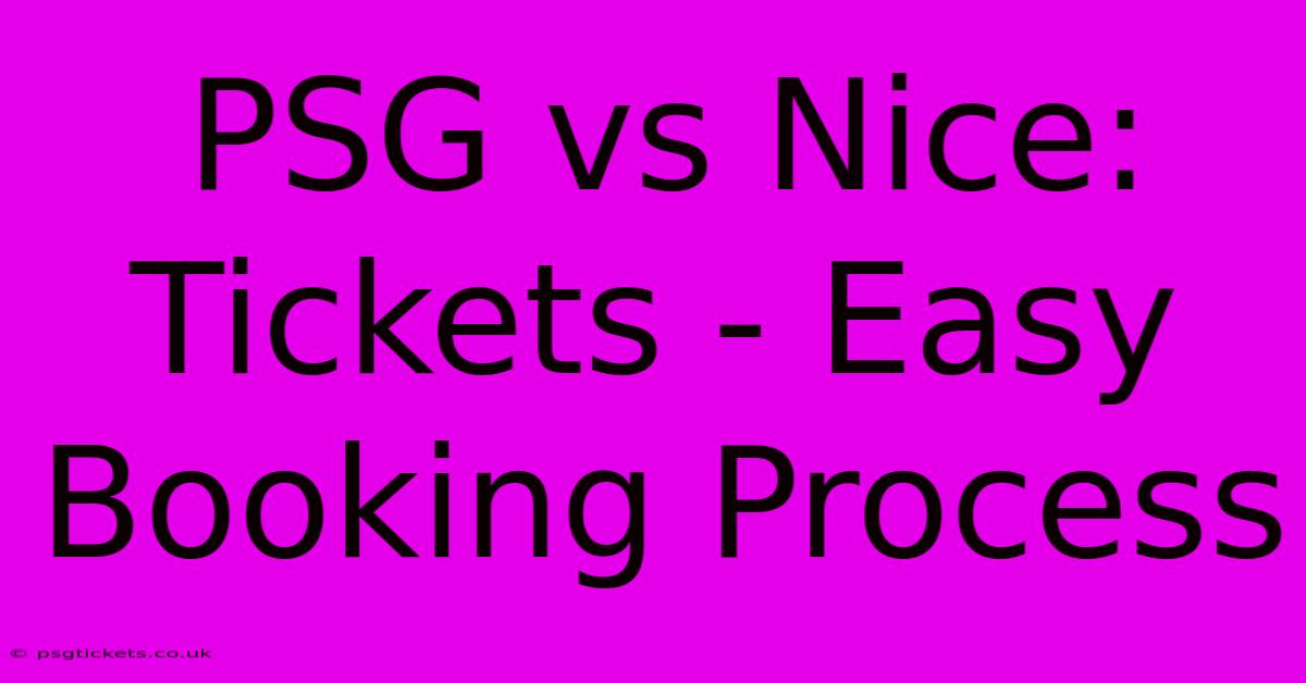 PSG Vs Nice: Tickets - Easy Booking Process