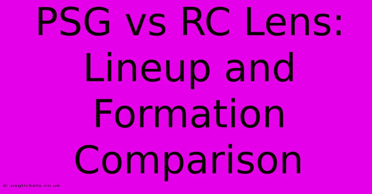 PSG Vs RC Lens: Lineup And Formation Comparison