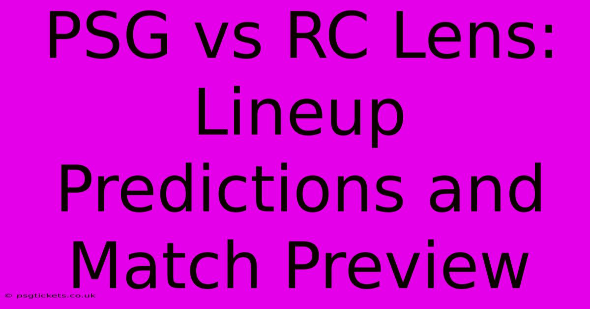 PSG Vs RC Lens: Lineup Predictions And Match Preview