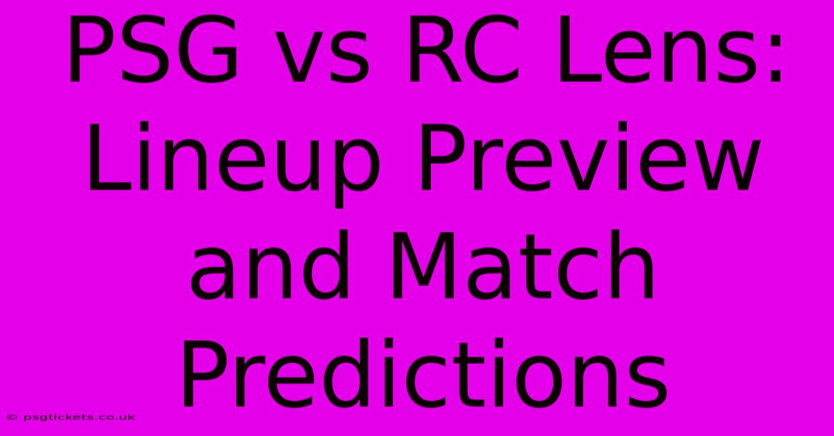 PSG Vs RC Lens: Lineup Preview And Match Predictions