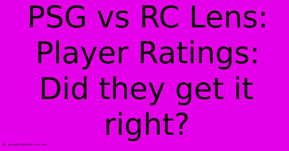 PSG Vs RC Lens: Player Ratings: Did They Get It Right?