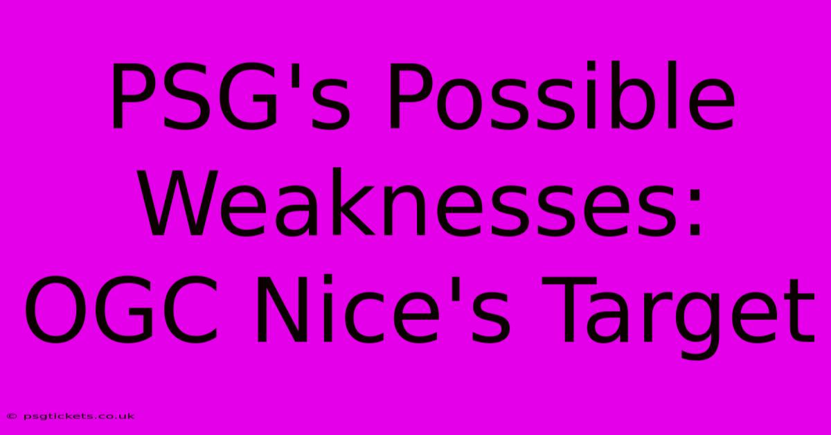 PSG's Possible Weaknesses: OGC Nice's Target