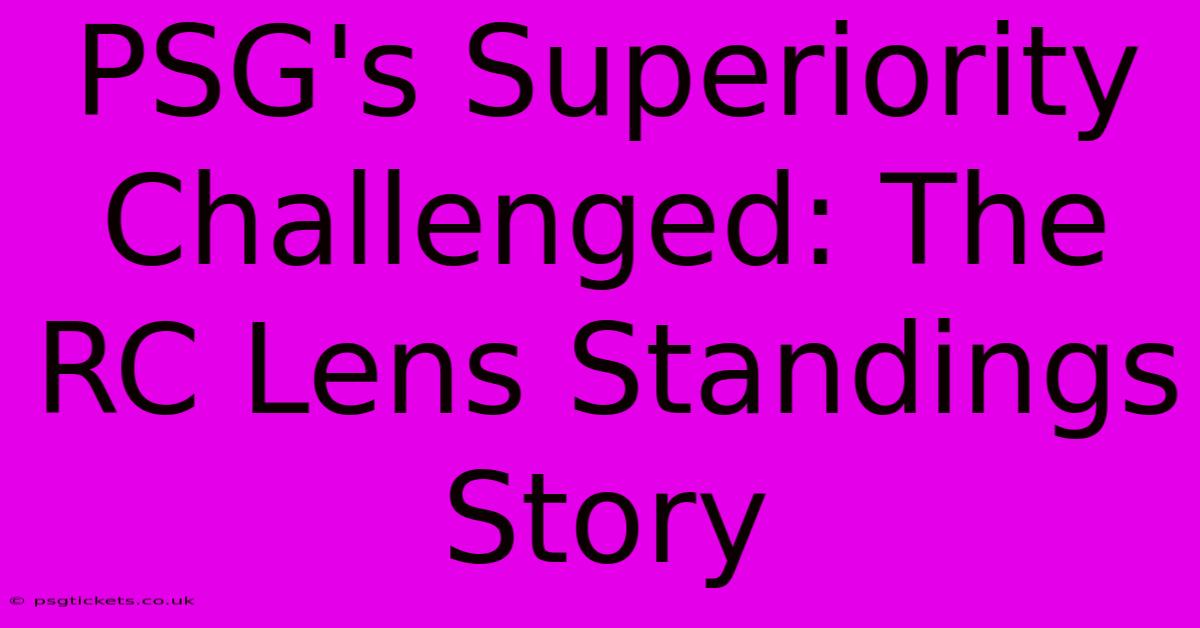 PSG's Superiority Challenged: The RC Lens Standings Story