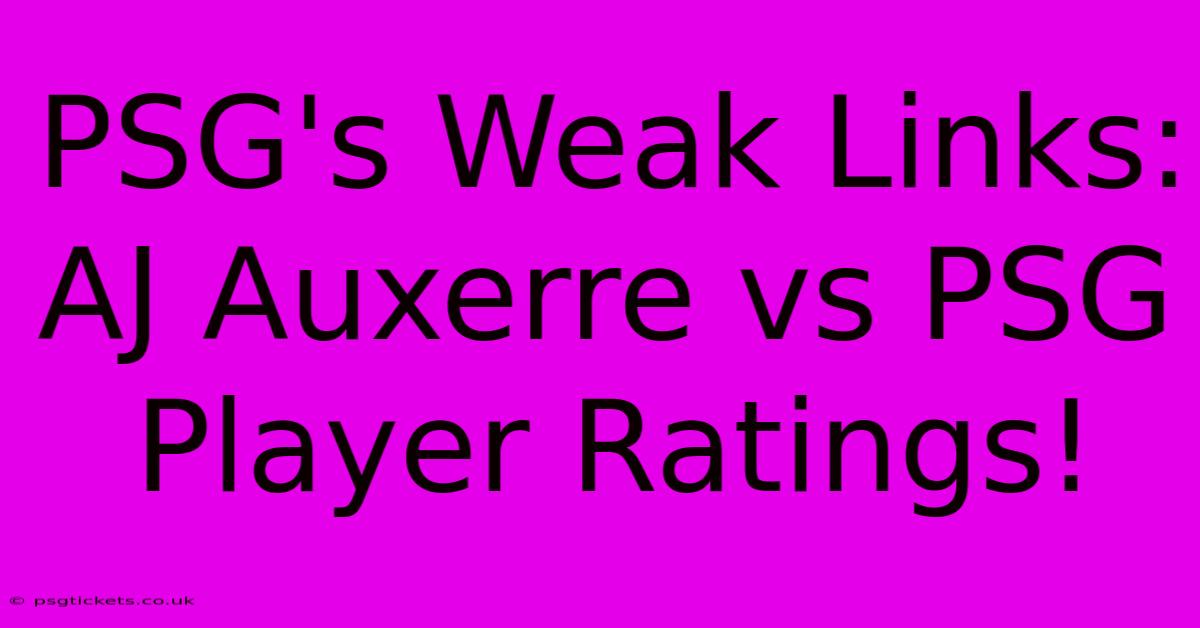 PSG's Weak Links: AJ Auxerre Vs PSG Player Ratings!