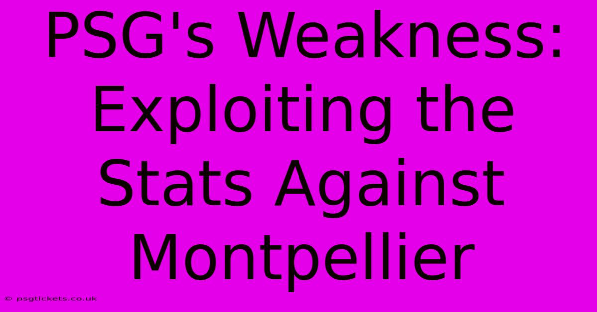 PSG's Weakness:  Exploiting The Stats Against Montpellier