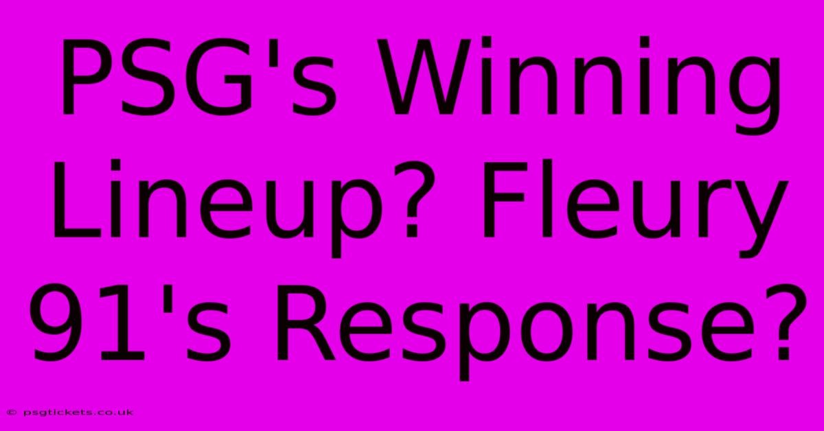 PSG's Winning Lineup? Fleury 91's Response?