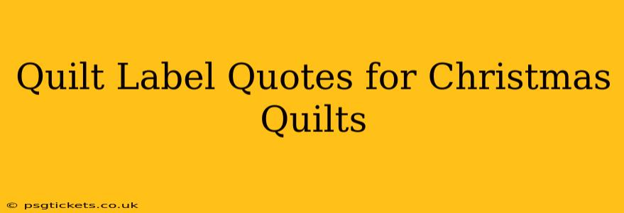 Quilt Label Quotes for Christmas Quilts