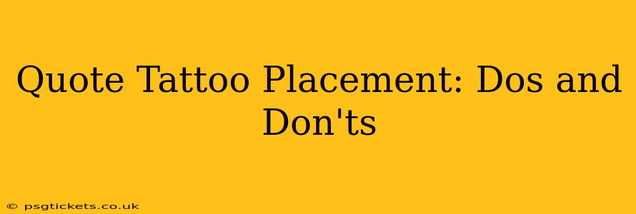 Quote Tattoo Placement: Dos and Don'ts