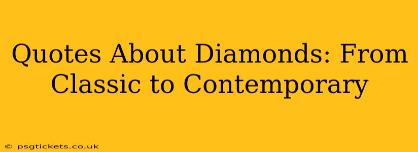 Quotes About Diamonds: From Classic to Contemporary