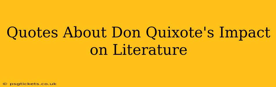 Quotes About Don Quixote's Impact on Literature