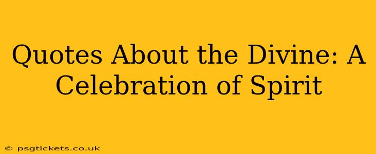 Quotes About the Divine: A Celebration of Spirit