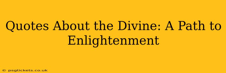 Quotes About the Divine: A Path to Enlightenment