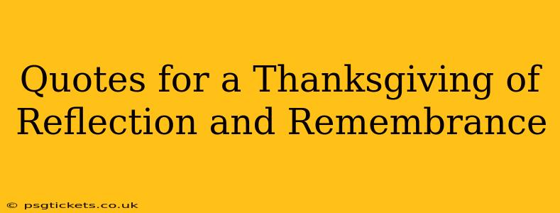 Quotes for a Thanksgiving of Reflection and Remembrance
