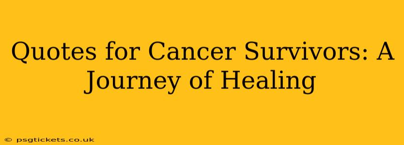 Quotes for Cancer Survivors: A Journey of Healing