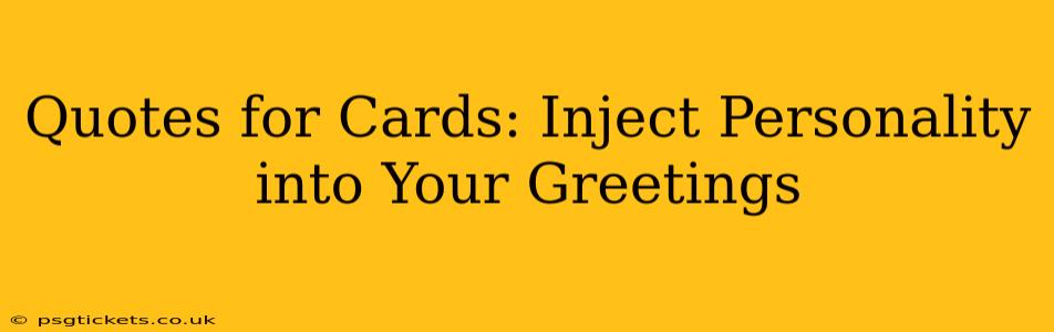 Quotes for Cards: Inject Personality into Your Greetings