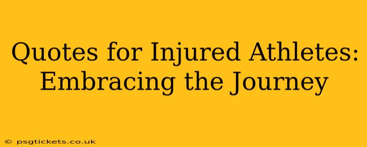 Quotes for Injured Athletes: Embracing the Journey