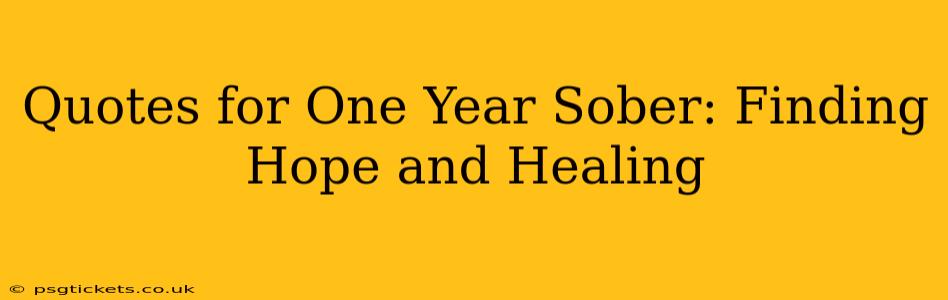 Quotes for One Year Sober: Finding Hope and Healing