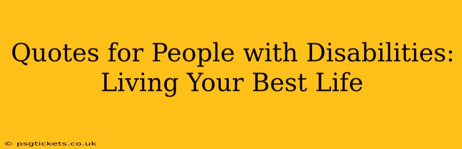 Quotes for People with Disabilities: Living Your Best Life