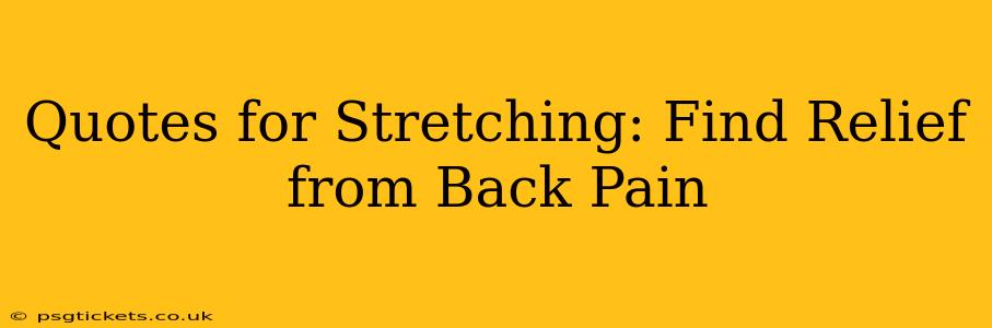 Quotes for Stretching: Find Relief from Back Pain