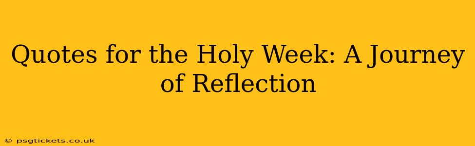 Quotes for the Holy Week: A Journey of Reflection