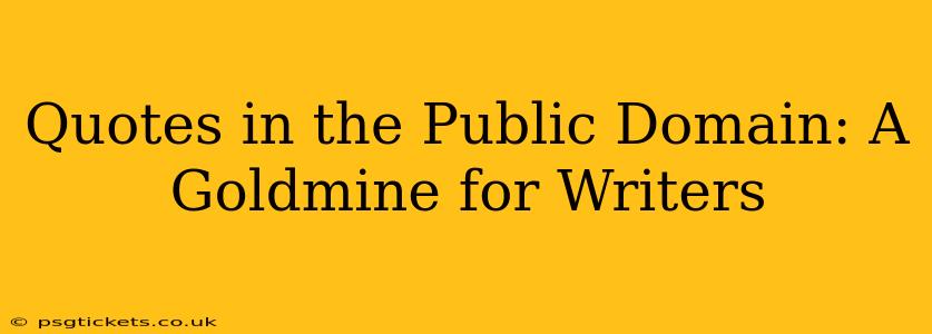 Quotes in the Public Domain: A Goldmine for Writers