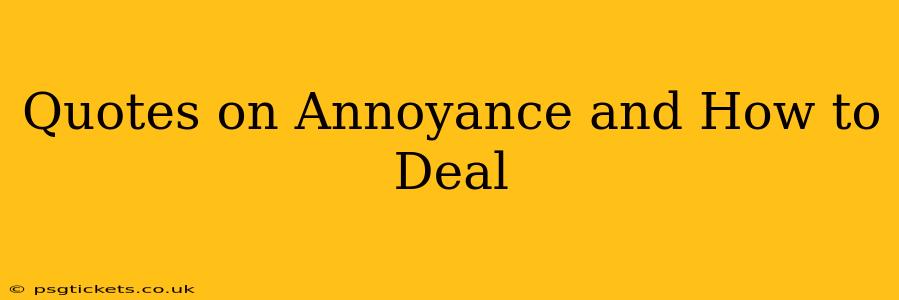 Quotes on Annoyance and How to Deal