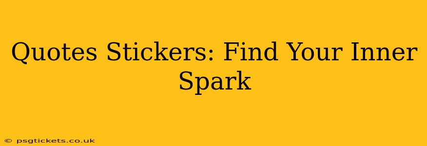 Quotes Stickers: Find Your Inner Spark
