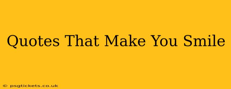 Quotes That Make You Smile