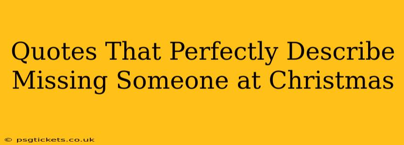 Quotes That Perfectly Describe Missing Someone at Christmas