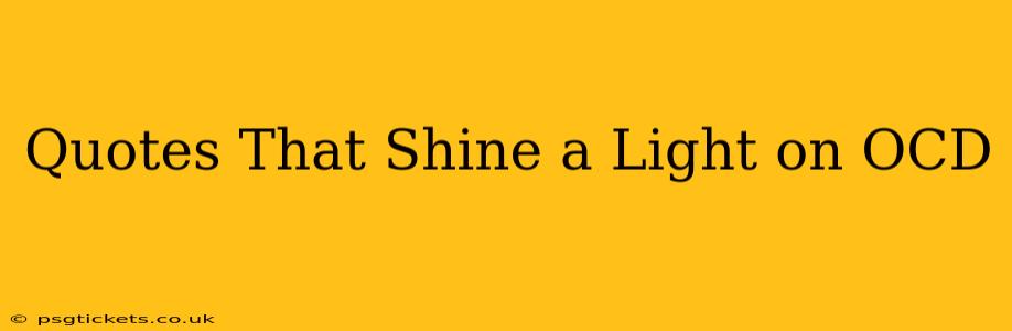 Quotes That Shine a Light on OCD