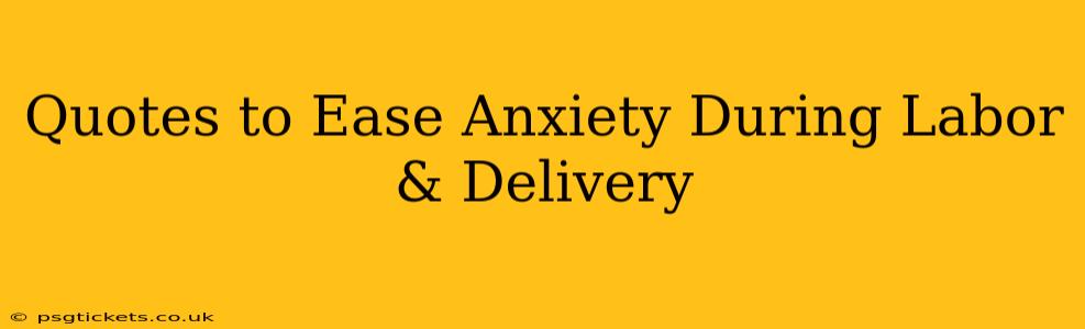 Quotes to Ease Anxiety During Labor & Delivery