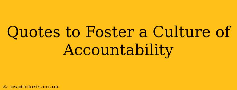 Quotes to Foster a Culture of Accountability